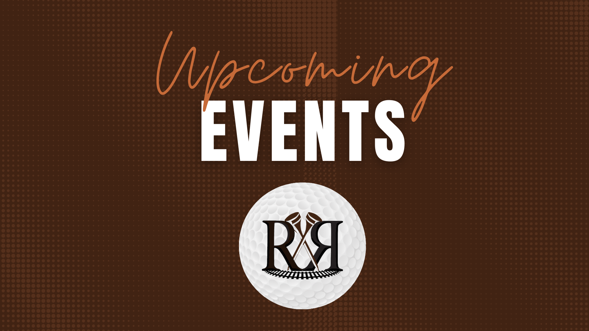 Events in August! RailYEAH Rusted Rail Golf Club